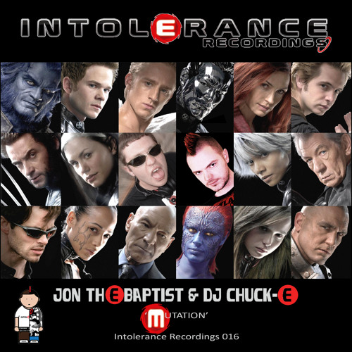 Jon the Baptist and DJ Chuck-E - Mutation (Intolerance Recs) FREE DOWNLOAD