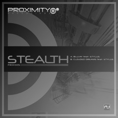 PROX005  -  STEALTH & STYLUS  -  CLOUDED DREAMS