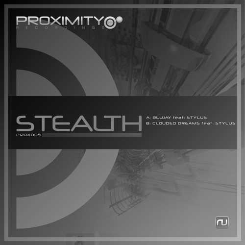 PROX005  -  STEALTH & STYLUS  -  CLOUDED DREAMS