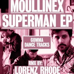 Moullinex - Superman (Lorenz Rhode Remix)