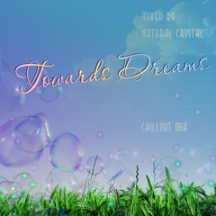 Towards Dreams (chillout mix)