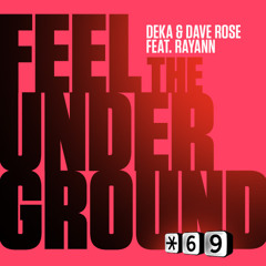 Deka & Dave Rose- Feel the Underground (Jason Chance Remix)