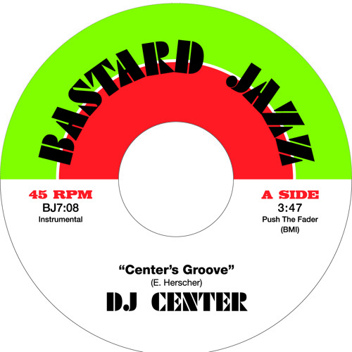 DJ Center - Center's Groove (Captain Planet Remix) - Bastard Jazz 7"