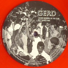 GERD - 1 IN THE MORNING (AT DA CLUB)