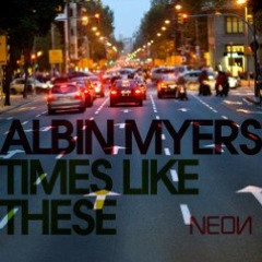 Albin Myers - Times Like These (Marco Demark &amp; Dave Manna Remix)