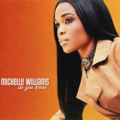 Michelle Williams  - My Only Love Is You