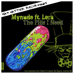 Mynude - The Pills I Need (Caine N Anians Mary's Poppin Pills Mix)
