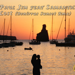 Paul Jim feat Samantha Moon - Lost (Benirras Sunset Rmx)