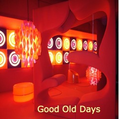 Good Old Days