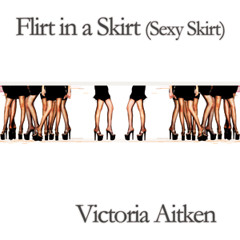 Flirt in a Skirt (Sexy Skirt) (Craig Williams Remix) 1