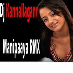 Dj Kannallagann - Manipaaya RMX