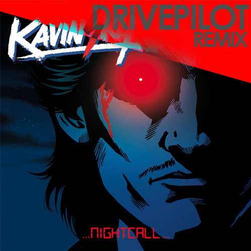 Kavinsky - Nightcall (Drivepilot Remix)