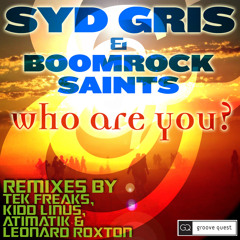 Syd Gris vs Boomrock Saints & Mephisto Odyssey - Who Are You (TekFreaks Mix) [GQ0010]