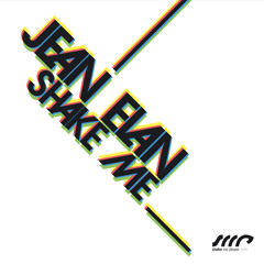 Jean Elan - Shake Me (Original Mix)