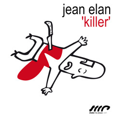 Jean Elan - Killer (Jean Elan Mix)