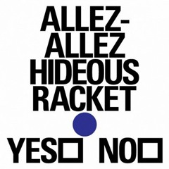 Allez-Allez - Hideous Racket EP