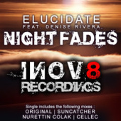 Elucidate feat. Denise Rivera - Night Fades (Suncatcher Remix)