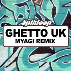 Ghetto UK - Myagi Remix (sampler)