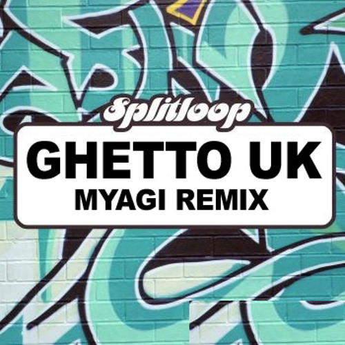 Ghetto UK - Myagi Remix (sampler)