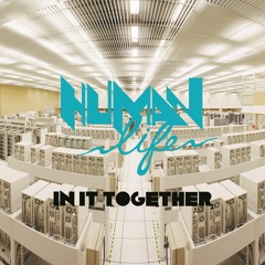 Human Life 'In It Together' [Defected Records]