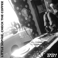 Little Sophie, Check The Coffee (promo track / free download)