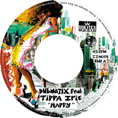 Irie Ites Music: Dubmatix & Aldubb feat. Tippa Irie - Happy / Joy Dub
