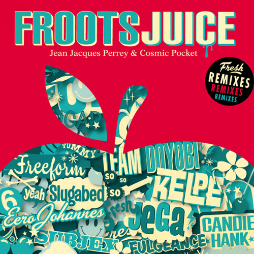 Jean-Jacques Perrey & Cosmic Pocket - Froots (Wankers United rmx)