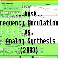 HASK - Frequency Modulation vs. Analog Synthesis - (2003)