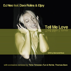 Dj Neo feat.Dara Rolins & Eljay: "Tell me love" - Fun & Richie Hips deep remix (promo)
