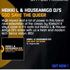 Heikki L & HouseAmigo DJs - God Save The Queer (Original Mix)