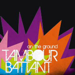 Tambour Battant - On the Ground (Original Mix)