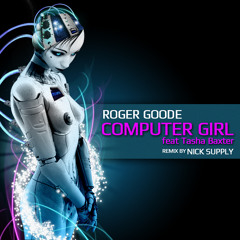 Roger Goode Computer Girl (Nick Supply Remix)