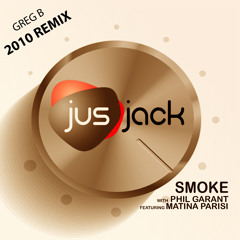 Jus Jack - Smoke (Greg B 2010 Remix Edit)