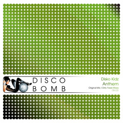 Disko Kidz - Anthem (Dirty Freek Tougher Mix) [Disco Bomb] low res SAMPLE