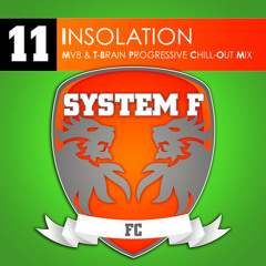 System F - Insolation (Mv8 & T-Brain Progressive Chill-Out Radio Edit)