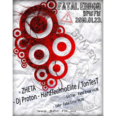 Dj Proton @ Fatal Error BPM FM Hungary 2010-01-23
