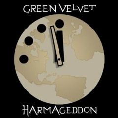 Green Velvet - Harmageddon (Felix Cartal Remix)