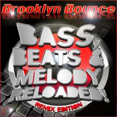 Brooklyn Bounce - Bass Beats  Melody Reloaded (OverDrive Division Remix Edit)