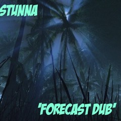STUNNA - FORECAST DUB [IM: LTD] clip *OUT NOW*