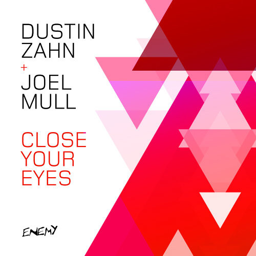 Dustin Zahn & Joel Mull - Close Your Eyes