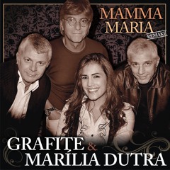 Grafite & Marília Dutra - Mamma Maria - REMAKE
