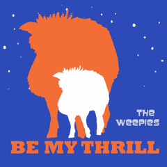 The Weepies - Be My Thrill