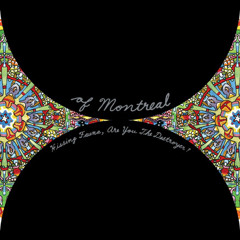 of Montreal - Heimdalsgate Like a Promethean Curse