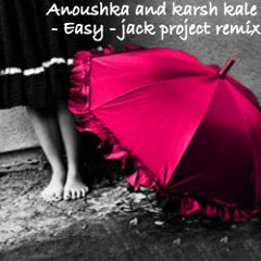 Anoushka Shankar and Karsh Kale - Easy - Jack Project Remix.