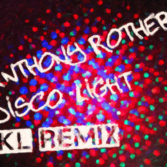 Anthony Rother - Disco Light (KL Remix)