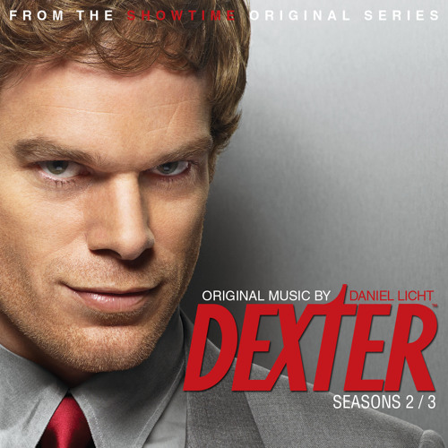 Stream Milan Dexter Listen to Dexter Season 2 and 3 Soundtrack