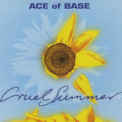 Ace of Base - Cruel Summer (Ryan Evans born in 83' Remix)