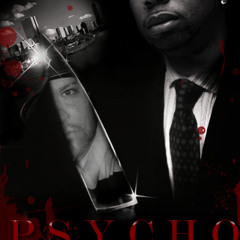 Psycho (ft. Slaine) (Prod. by the Trackslayerz)