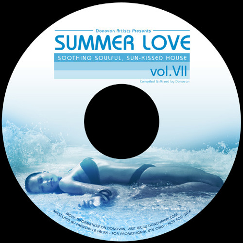Summer Love 7: Soothing, Soulful, Sun-Kissed House Vol. VII Mixed by Donovan (2010)