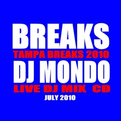 DJ MONDO TAMPA BREAKS 2010 (july) 01